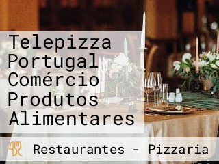 Telepizza Portugal Comércio Produtos Alimentares