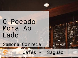 O Pecado Mora Ao Lado