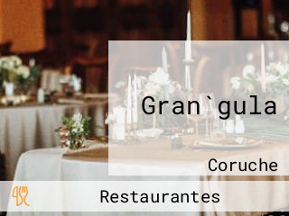 Gran`gula