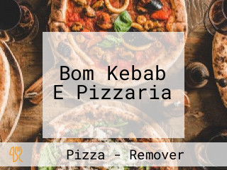 Bom Kebab E Pizzaria
