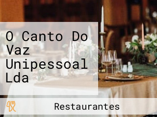 O Canto Do Vaz Unipessoal Lda