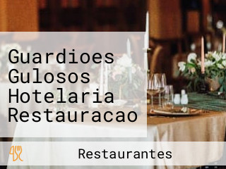 Guardioes Gulosos Hotelaria Restauracao E Servicos Lda