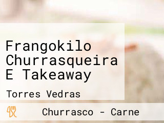 Frangokilo Churrasqueira E Takeaway