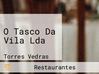 O Tasco Da Vila Lda