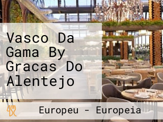 Vasco Da Gama By Gracas Do Alentejo