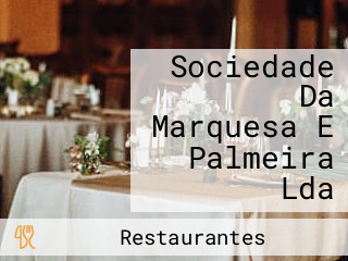 Sociedade Da Marquesa E Palmeira Lda