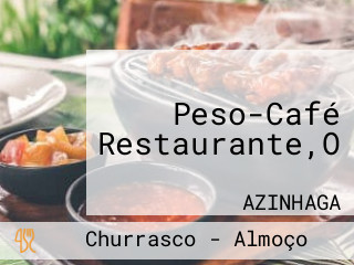 Peso-Café Restaurante,O