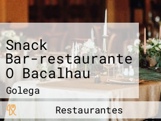 Snack Bar-restaurante O Bacalhau