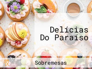 Delícias Do Paraíso