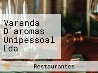 Varanda D`aromas Unipessoal Lda