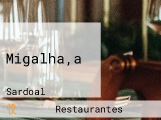Migalha,a