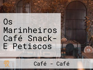 Os Marinheiros Café Snack- E Petiscos