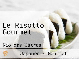 Le Risotto Gourmet