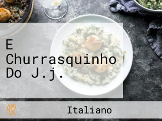 E Churrasquinho Do J.j.