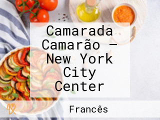 Camarada Camarão — New York City Center