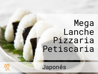 Mega Lanche Pizzaria Petiscaria