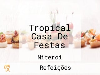 Tropical Casa De Festas