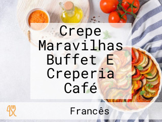 Crepe Maravilhas Buffet E Creperia Café