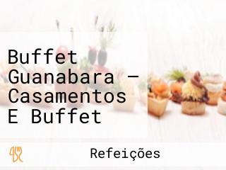 Buffet Guanabara — Casamentos E Buffet Corporativo Rj