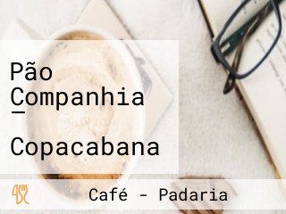 Pão Companhia — Copacabana — Arcoverde