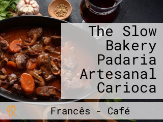 The Slow Bakery Padaria Artesanal Carioca