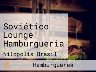 Soviético Lounge Hamburgueria