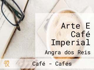 Arte E Café Imperial