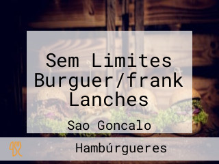 Sem Limites Burguer/frank Lanches