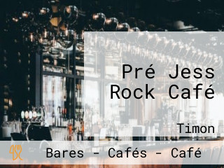 Pré Jess Rock Café