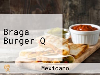 Braga Burger Q