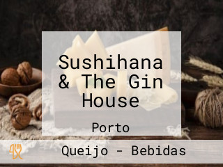 Sushihana & The Gin House