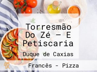 Torresmão Do Zé — E Petiscaria