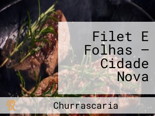 Filet E Folhas — Cidade Nova