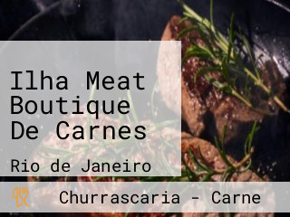 Ilha Meat Boutique De Carnes