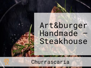 Art&burger Handmade — Steakhouse