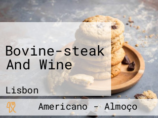 Bovine-steak And Wine