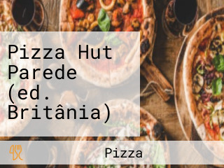 Pizza Hut Parede (ed. Britânia)