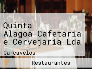 Quinta Alagoa-Cafetaria e Cervejaria Lda