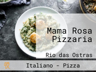 Mama Rosa Pizzaria