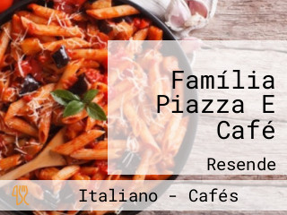 Família Piazza E Café
