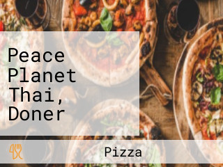 Peace Planet Thai, Doner Kebab Pizza, Restaurant Bar