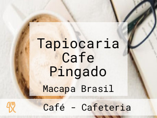 Tapiocaria Cafe Pingado