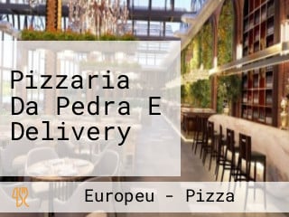 Pizzaria Da Pedra E Delivery