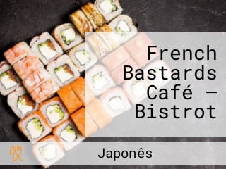 French Bastards Café — Bistrot