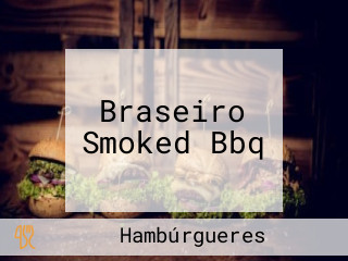 Braseiro Smoked Bbq