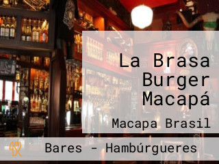 La Brasa Burger Macapá