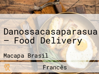 Danossacasaparasua — Food Delivery