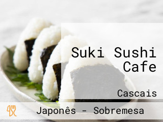 Suki Sushi Cafe