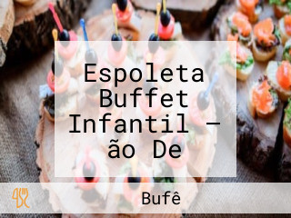 Espoleta Buffet Infantil — ão De Lucena — Botafogo