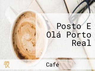 Posto E Olá Porto Real